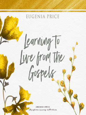 cover image of Learning to Live From the Gospels